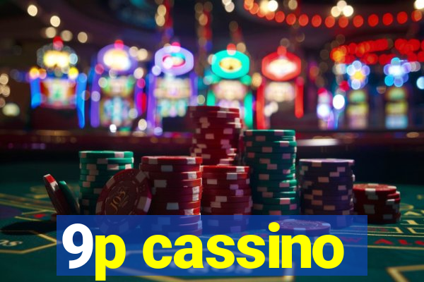 9p cassino